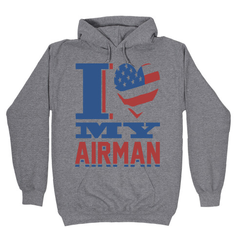 I Love My Airman Hooded Sweatshirt