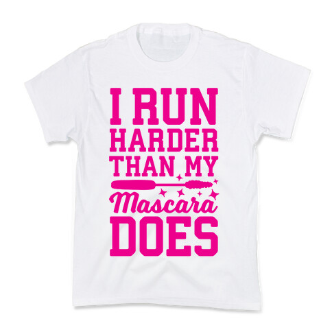 I Run Harder Than My Mascara Does  Kids T-Shirt