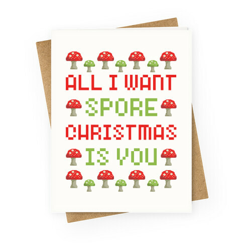 All I Want Spore Christmas Is You Greeting Card