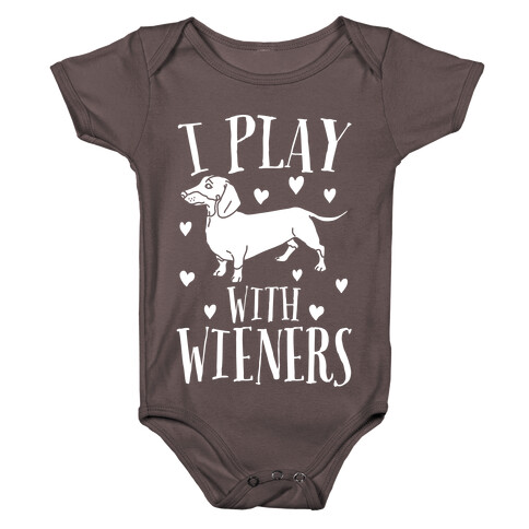I Play With Weiners  Baby One-Piece