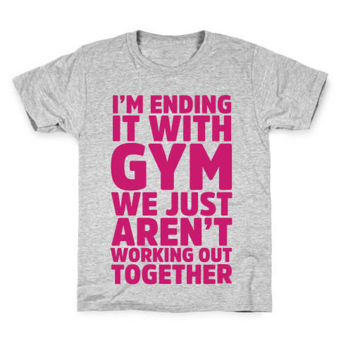 I'm Ending It With Gym Kids T-Shirt