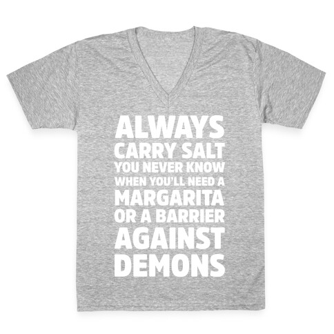 Always Carry Salt You Never Know When You'll Need A Margarita Or A Barrier Against Demons V-Neck Tee Shirt