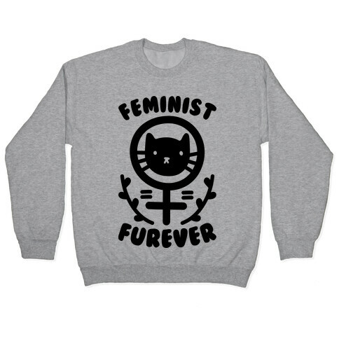 Feminist Furever Pullover