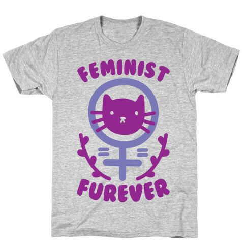Feminist Furever T-Shirt