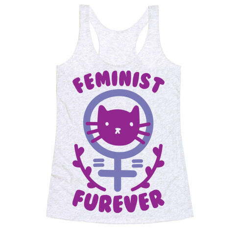 Feminist Furever Racerback Tank Top