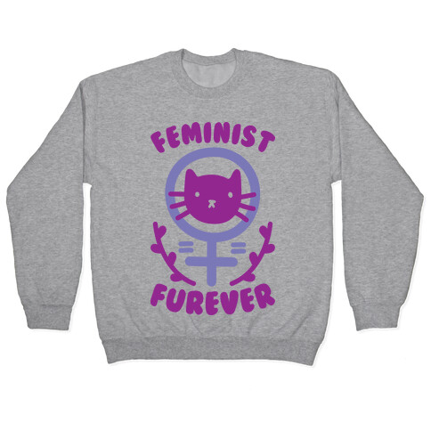 Feminist Furever Pullover