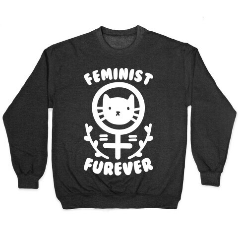 Feminist Furever Pullover