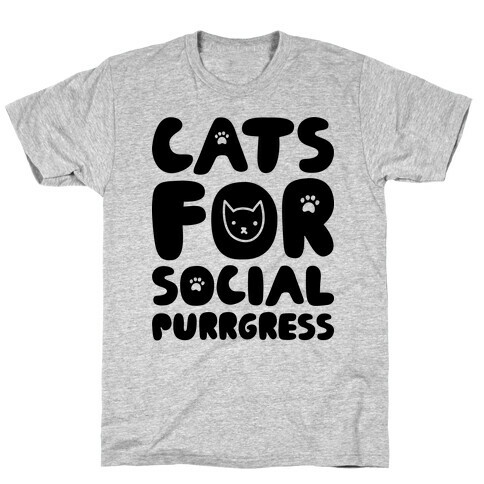 Cats For Social Purrgress T-Shirt