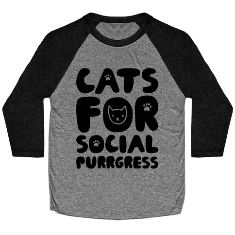 Cats For Social Purrgress Baseball Tee