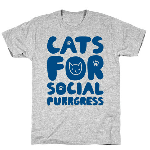 Cats For Social Purrgress T-Shirt