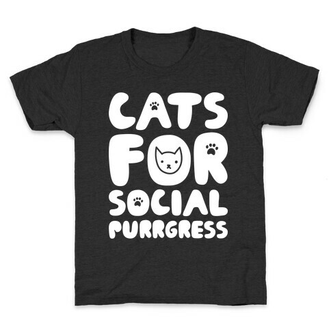 Cats For Social Purrgress Kids T-Shirt