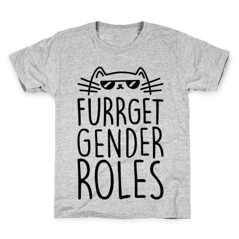 Furrget Gender Roles Kids T-Shirt