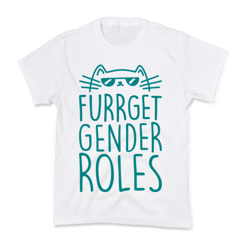Furrget Gender Roles Kids T-Shirt