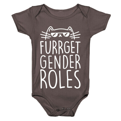 Furrget Gender Roles Baby One-Piece