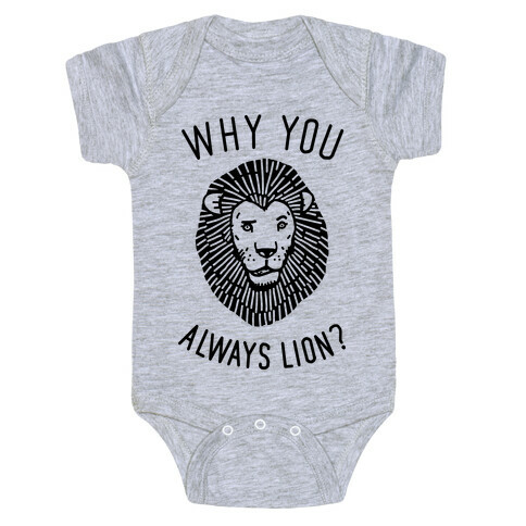 Why You Always Lion Baby One-Piece