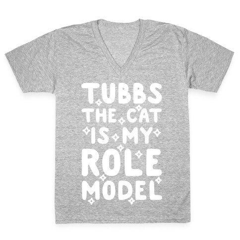 Tubbs The Cat Is My Role Model V-Neck Tee Shirt