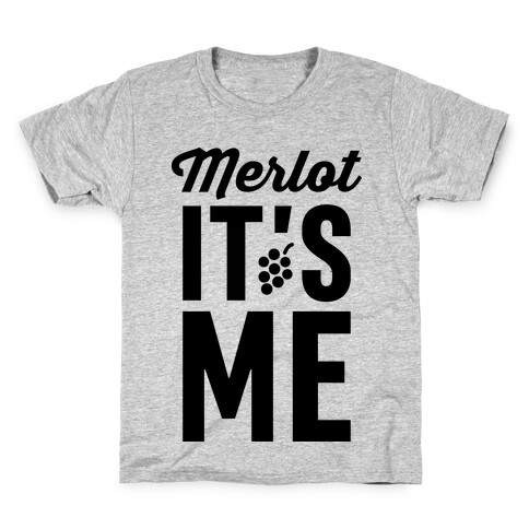 Merlot, It's Me Kids T-Shirt