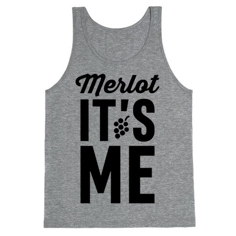 Merlot, It's Me Tank Top
