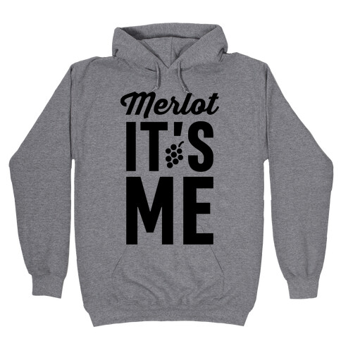 Merlot, It's Me Hooded Sweatshirt