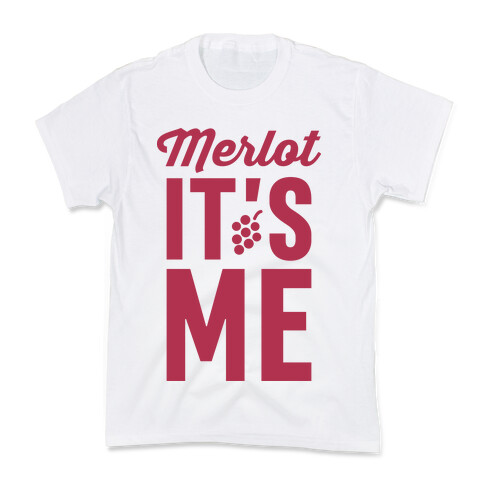 Merlot, It's Me Kids T-Shirt