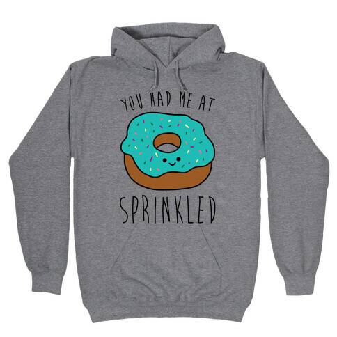 You Had Me At Sprinkled Hooded Sweatshirt