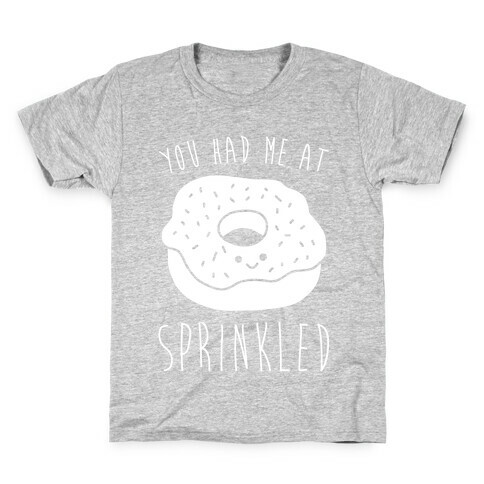 You Had Me At Sprinkled Kids T-Shirt