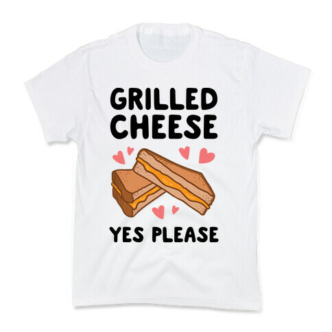 Grilled Cheese? Yes Please Kids T-Shirt