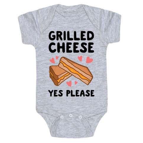 Grilled Cheese? Yes Please Baby One-Piece