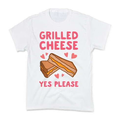 Grilled Cheese? Yes Please Kids T-Shirt