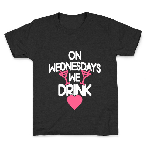 On Wednesdays We Drink Kids T-Shirt