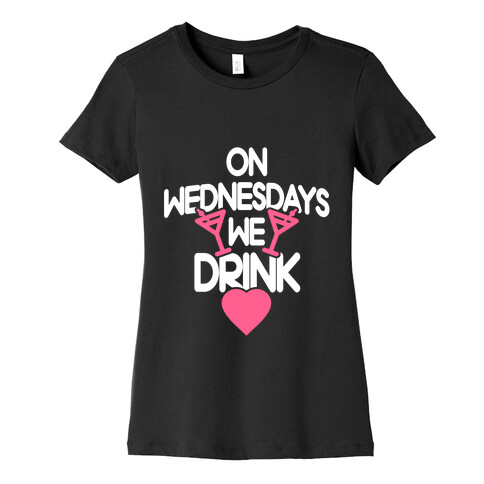 On Wednesdays We Drink Womens T-Shirt