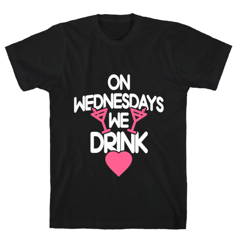 On Wednesdays We Drink T-Shirt