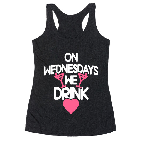 On Wednesdays We Drink Racerback Tank Top