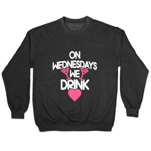 On Wednesdays We Drink Pullover