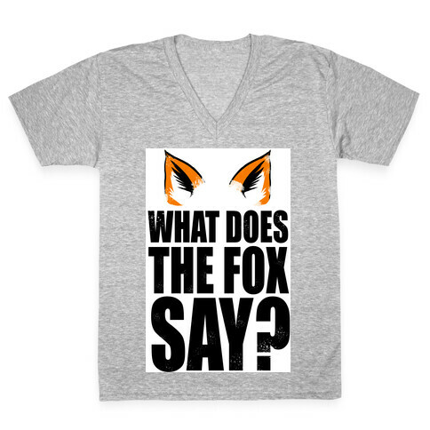 What Does The Fox Say? V-Neck Tee Shirt