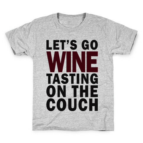 Let's Go Wine Tasting Kids T-Shirt