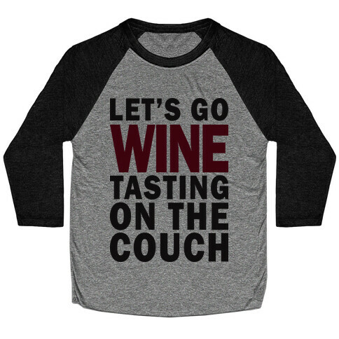 Let's Go Wine Tasting Baseball Tee