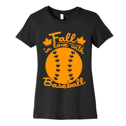 Fall In Love With Baseball Womens T-Shirt