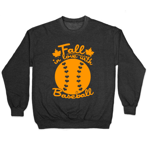 Fall In Love With Baseball Pullover