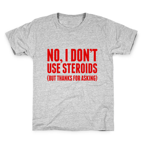 No Steroids Kids T-Shirt