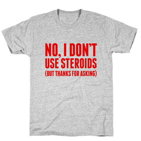 No Steroids T-Shirt
