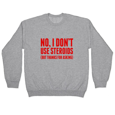 No Steroids Pullover