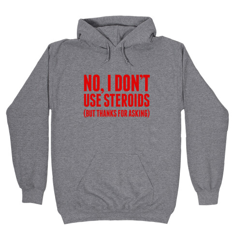 No Steroids Hooded Sweatshirt