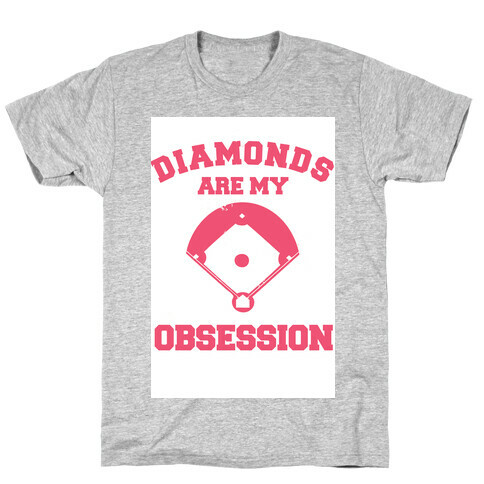 Diamonds are my Obsession T-Shirt