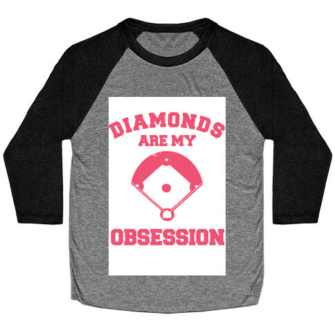 Diamonds are my Obsession Baseball Tee