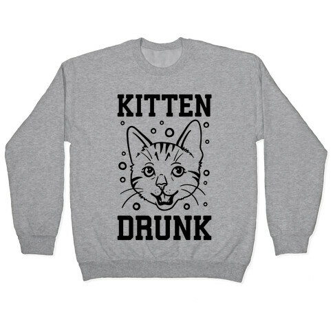 Kitten Drunk Pullover