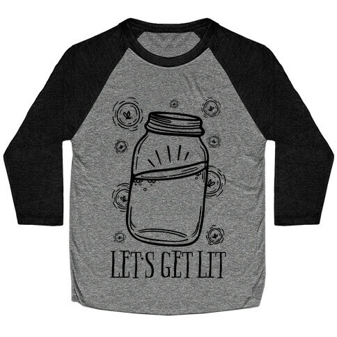 Let's Get Lit Baseball Tee