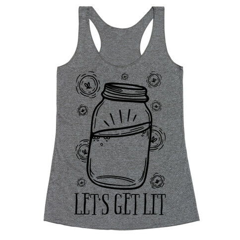 Let's Get Lit Racerback Tank Top