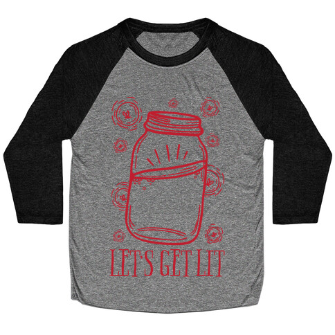 Let's Get Lit Baseball Tee