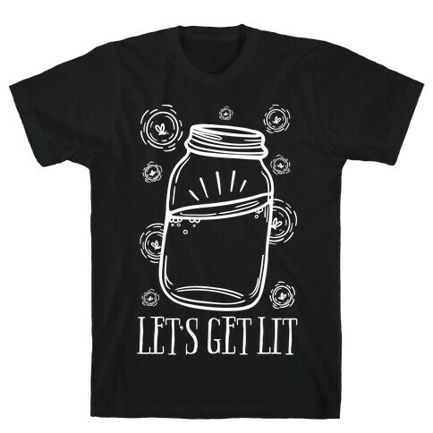 Let's Get Lit T-Shirt